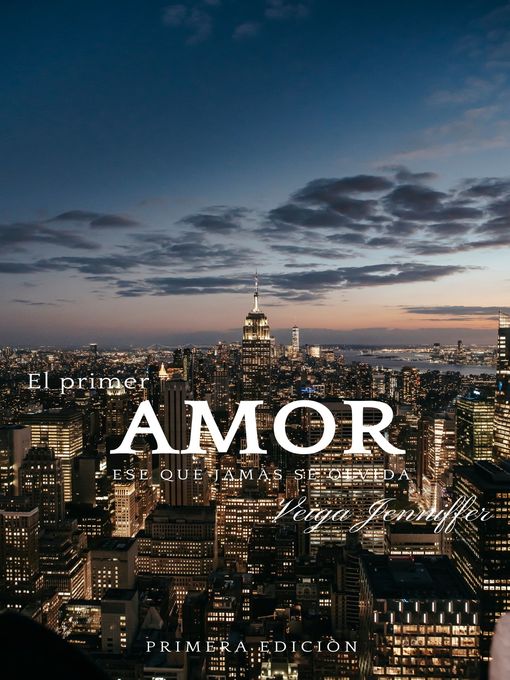 Title details for El Primer Amor by Jenniffer Veiga H - Available